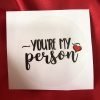 OA Stickers: You are my person