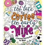 Too Late for Coffee, Too Early for Wine