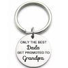 Only The Best Dad Gets Promoted To Grandpa Key Chain