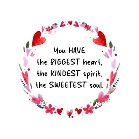 OA Card: You Have The Biggest Heart....