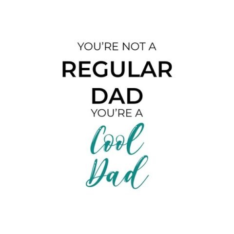 OA Cards: Your're Not a Regular Dad....